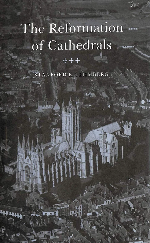 The Reformation of Cathedrals – Cathedrals in English Society (Princeton Legacy Library)