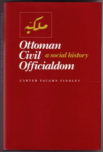 Ottoman Civil Officialdom – a Social History (Princeton Legacy Library)