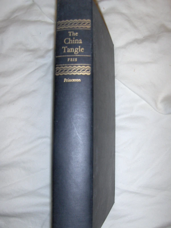 Feis: China Tangle: The American Effort in China from Pearl Harbor to the Marshall Mission (Princeton Legacy Library)
