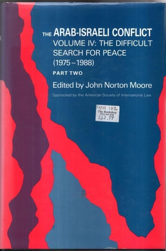 The Arab-Israeli Conflict, v. 4 : The Difficult Search for Peace (1975-1988), part 2 (Princeton Legacy Library)