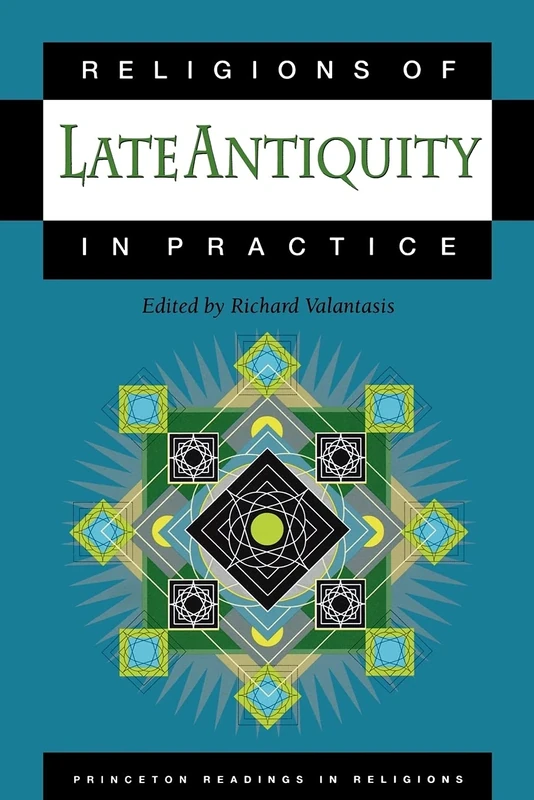 Religions of Late Antiquity in Practice: 1 (Princeton Readings in Religions)