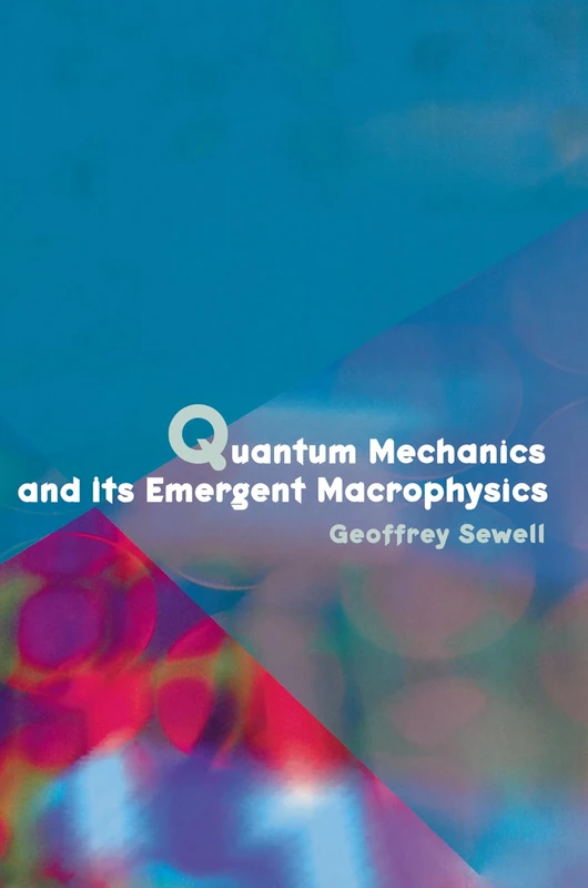 Quantum Mechanics and Its Emergent Macrophysics - Image 1