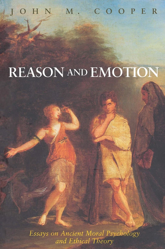 Reason & Emotion – Essays on Ancient Moral Psychology & Ethical Theory: Essays on Ancient Moral Psychology and Ethical Theory - Image 1