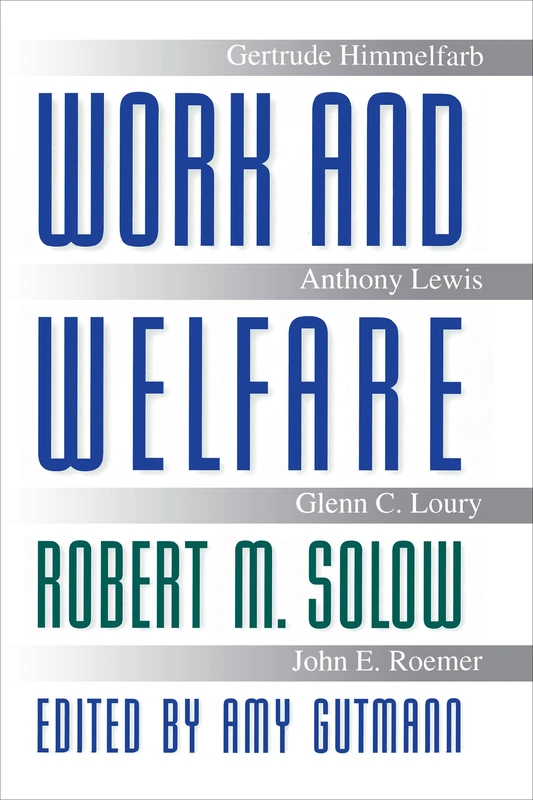 Work and Welfare: 18 (The University Center for Human Values Series) - Image 1