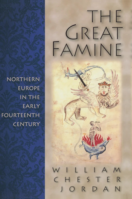 The Great Famine: Northern Europe in the Early Fourteenth Century