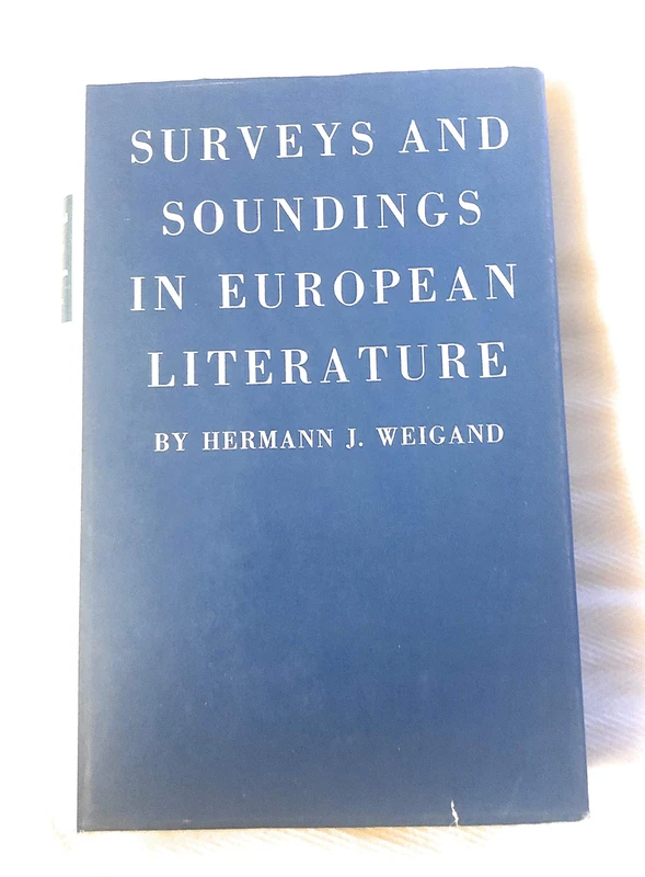 Weigand: Surveys & Soundings In European Literature (Princeton Legacy Library)