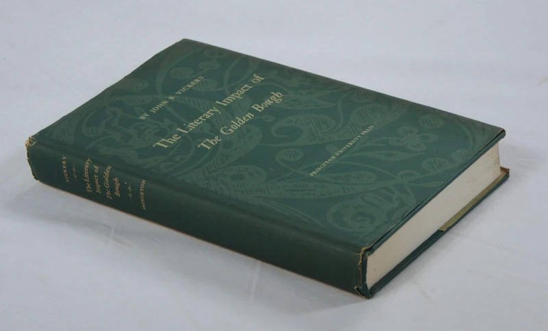 Vickery: The Literary Impact Of The Golden Bough (cloth) (Princeton Legacy Library)