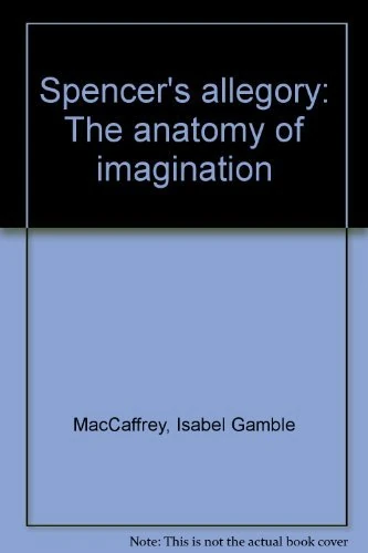 Spenser's Allegory: The Anatomy of Imagination (Princeton Legacy Library)