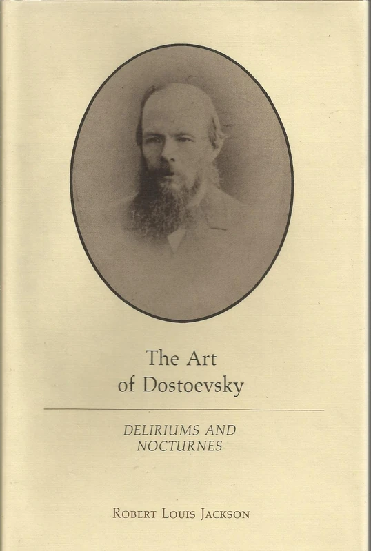 Art of Dostoevsky Deliriums & Nocturnes