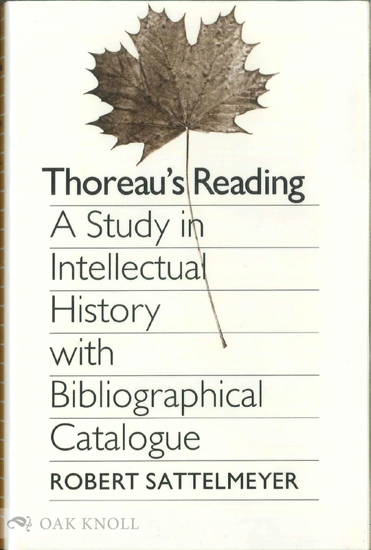 Thoreau′s Reading – a Study in Intellectual History with Bibliographical Catalogue (Princeton Legacy Library)