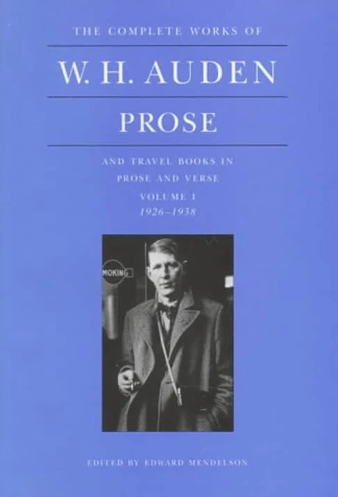 The Complete Works of W. H. Auden, Volume 1 – Prose and Travel Books in Prose and Verse: 1926–1938