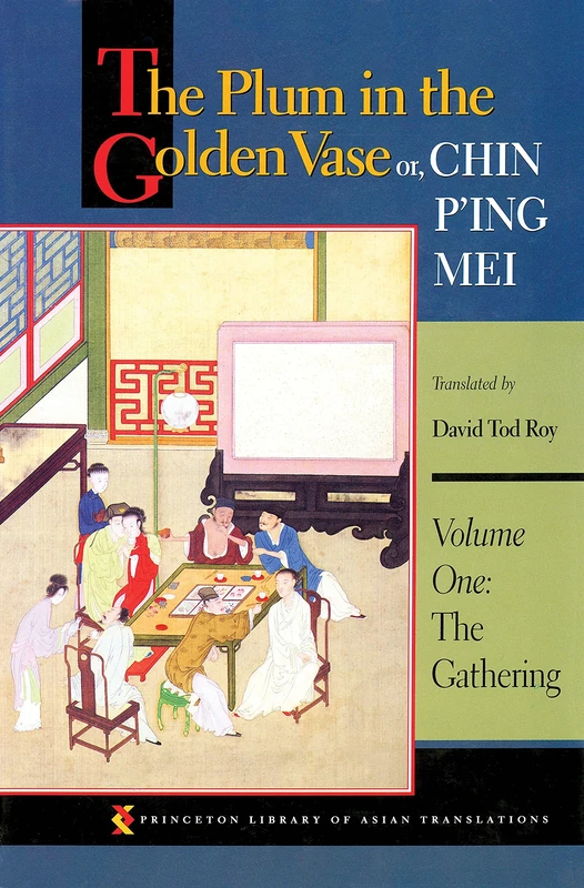 The Plum in the Golden Vase or, Chin P′Ing Mei V 1 – The Gathering (Princeton Library of Asian Translations)