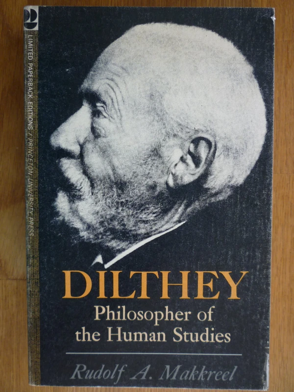 Dilthey: Philosopher of the Human Studies