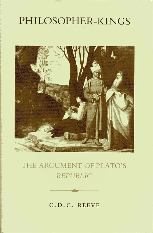 Philosopher–Kings – The Argument of Plato′s Republic