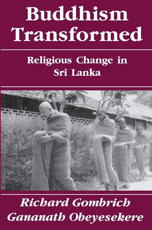 Gombrich: Buddhism Transformed: Religious Change In Sri Lanka (cloth)