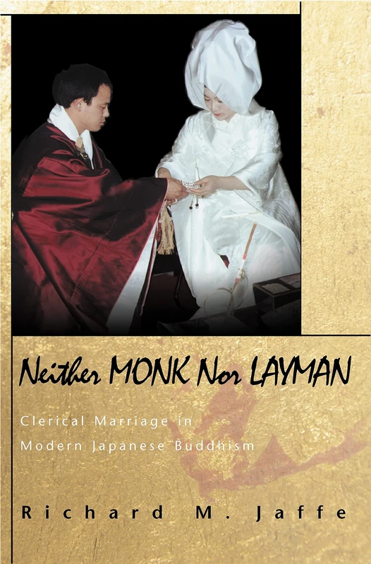 Neither Monk nor Layman – Clerical Marriage in Modern Japanese Buddhism (Buddhisms: A Princeton University Press Series) - Image 1