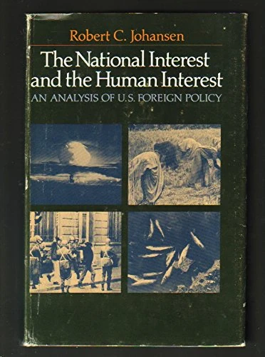 The National Interest and the Human Interest: An Analysis of U.S. Foreign Policy (Princeton Legacy Library)