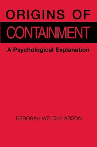 Origins of Containment – a Phsycological Explanation: A Psychological Explanation