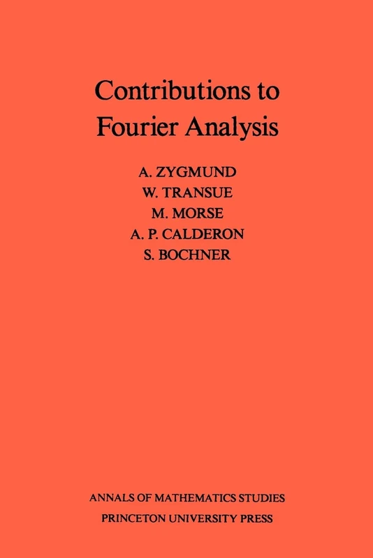 Contributions to Fourier Analysis. (AM–25) (Annals of Mathematics Studies, 25)
