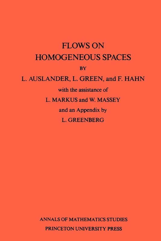 Flows on Homogeneous Spaces. (AM–53), Volume 53 (Annals of Mathematics Studies, 53)