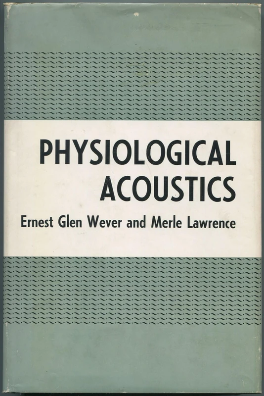 Lawrence: Physiological Acoustics (Princeton Legacy Library)