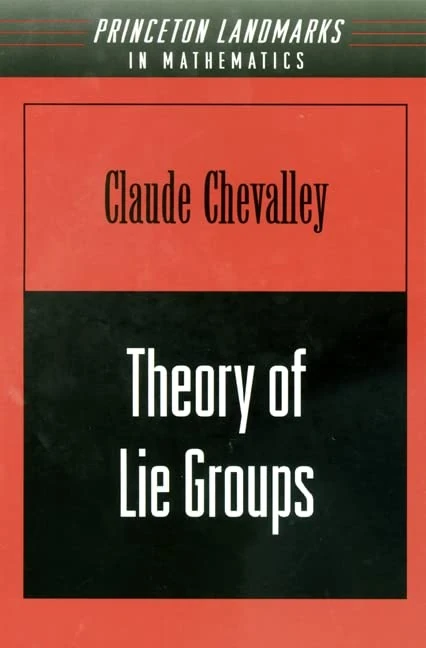Theory of Lie Groups (Princeton Landmarks in Mathematics and Physics)
