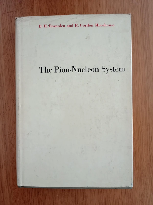 Bransden: The Pion–nucleon System (cloth) (Princeton Legacy Library)