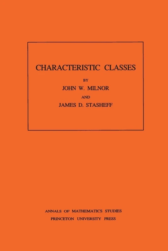 Characteristic Classes. (AM-76) (Annals of Mathematics Studies, 76)