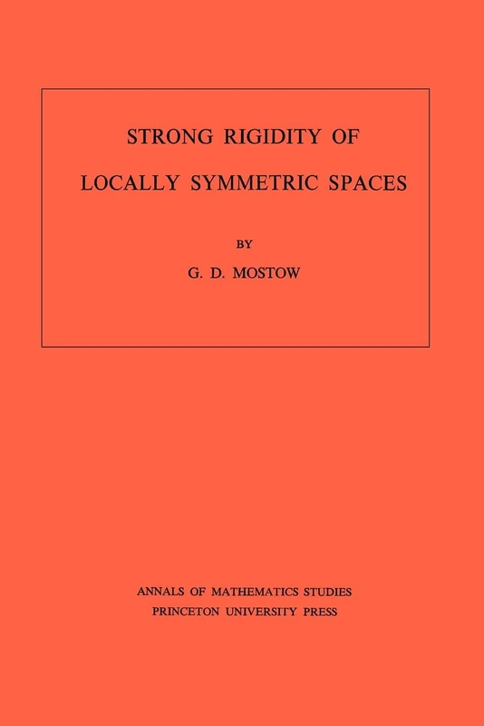 Strong Rigidity of Locally Symmetric Spaces. (AM-78) (Annals of Mathematics Studies)