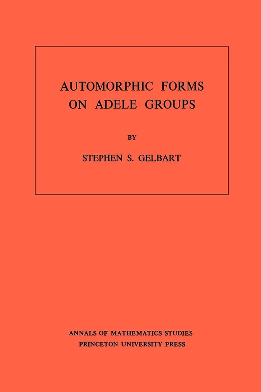 Automorphic Forms on Adele Groups. (AM-83) (Annals of Mathematics Studies)