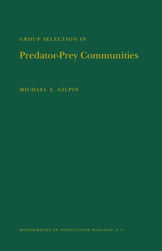 Group Selection in Predator-Prey Communities. (MPB-9) (Monographs in Population Biology)