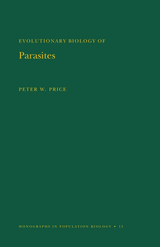 Evolutionary Biology of Parasites. (MPB-15) (Monographs in Population Biology)