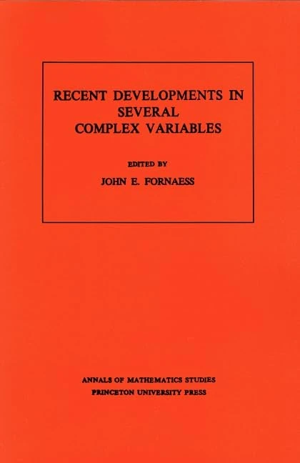 Recent Developments in Several Complex Variables (Annals of Mathematics Studies, 100)