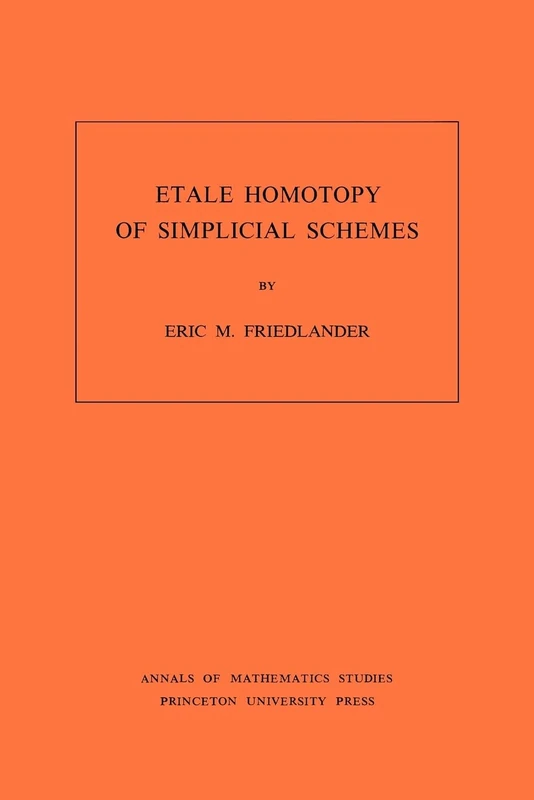 Etale Homotopy of Simplicial Schemes. (AM-104) (Annals of Mathematics Studies, 104)