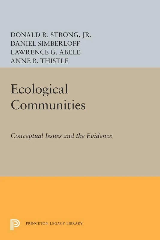 Strong: Ecological Communities Conceptual Issues & The Evidence Cloth: Conceptual Issues and the Evidence (Princeton Legacy Library)