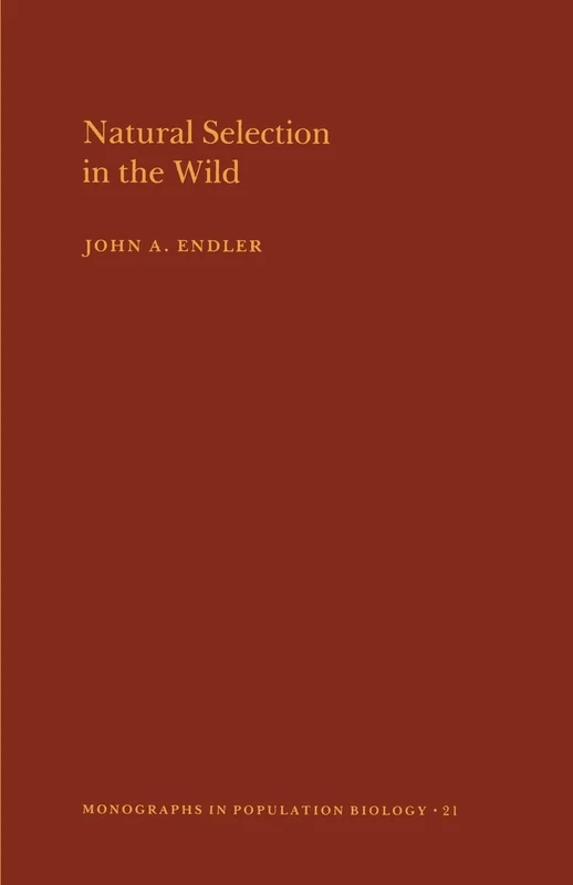 Natural Selection in the Wild. (MPB-21) (Monographs in Population Biology, 21)