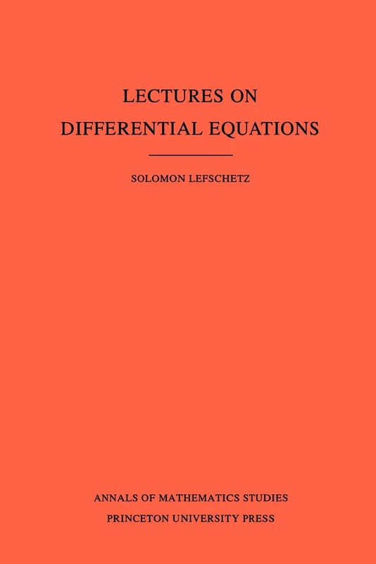 Lectures on Differential Equations. (AM–14), Volume 14 (Annals of Mathematics Studies, 14)
