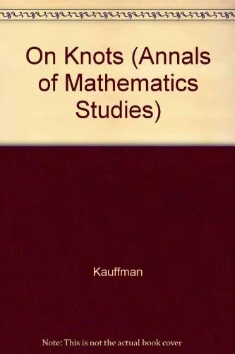 On Knots (Annals of Mathematics Studies, 115)