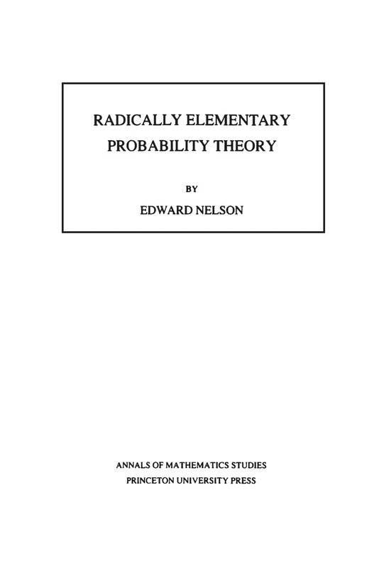 Radically Elementary Probability Theory. (AM-117) (Annals of Mathematics Studies, 117) - Image 1