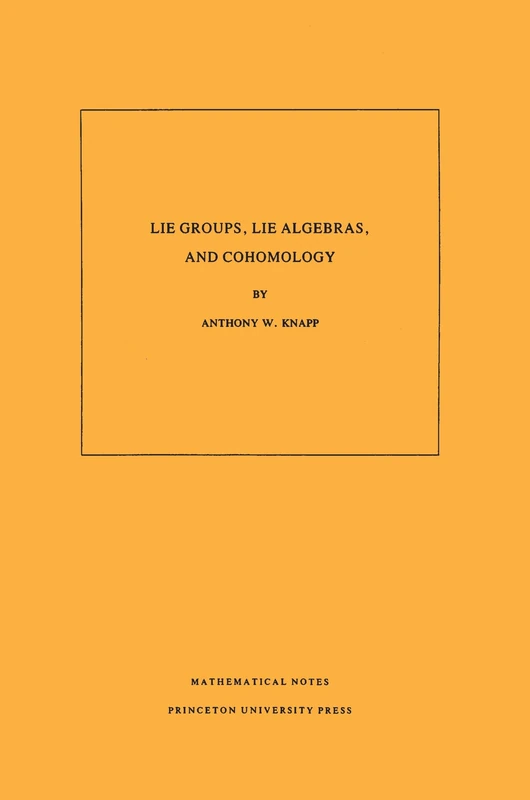 Lie Groups, Lie Algebras, and Cohomology. (MN–34), Volume 34 (Mathematical Notes, 34)