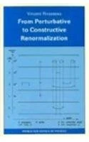 From Perturbative to Constructive Renormalization (Princeton Legacy Library)