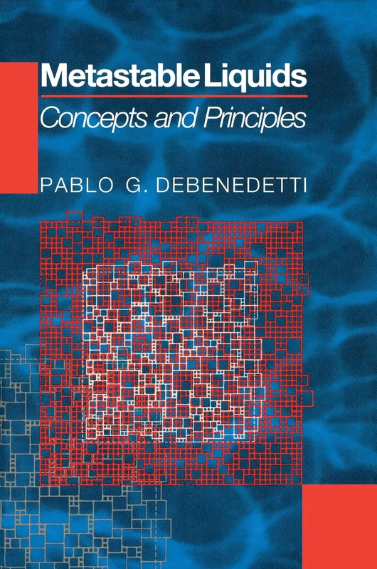 Metastable Liquids – Concepts and Principles: 1 (Physical Chemistry: Science and Engineering)