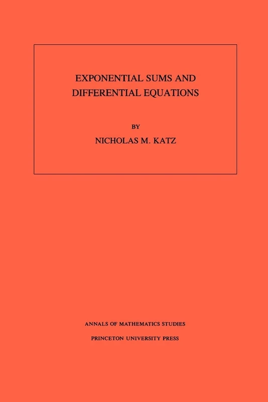 Exponential Sums and Differential Equations. (AM-124) (Annals of Mathematics Studies, 124)