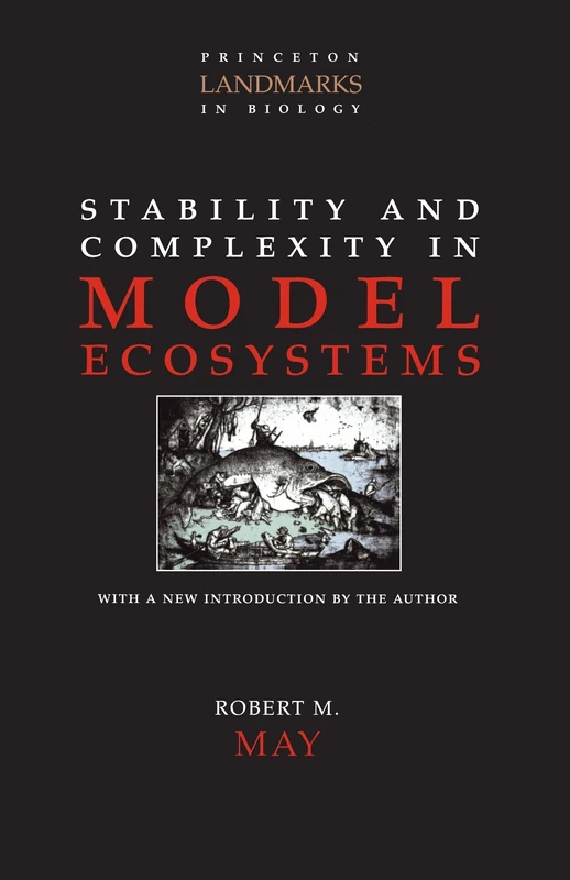Stability and Complexity in Model Ecosystems (Princeton Landmarks in Biology): 1