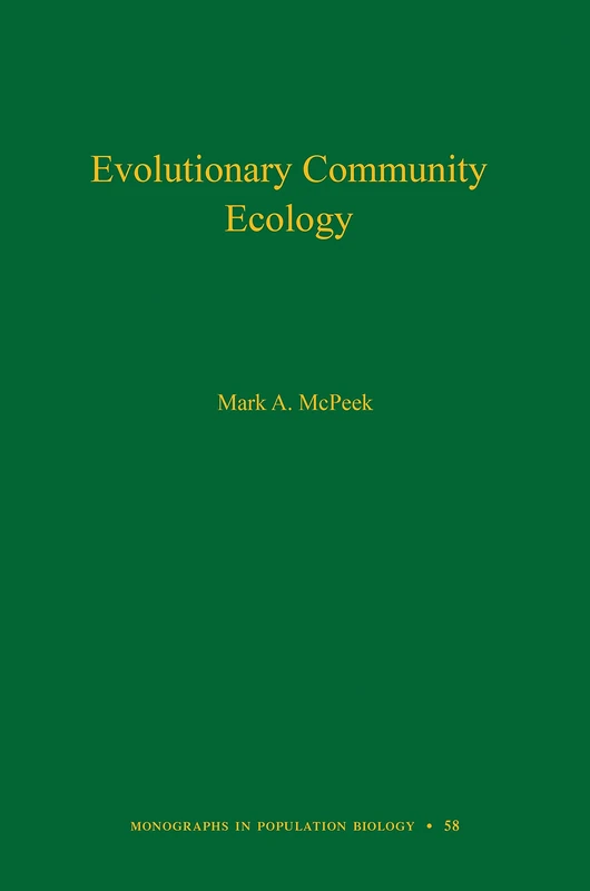 Evolutionary Community Ecology (Monographs in Population Biology): 58