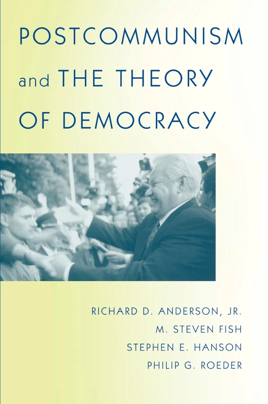 Postcommunism and the Theory of Democracy.