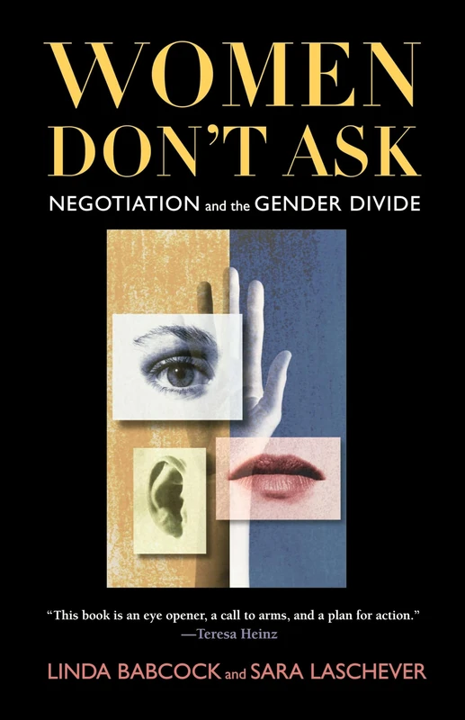Women Don`t Ask – Negotiation and the Gender Divide