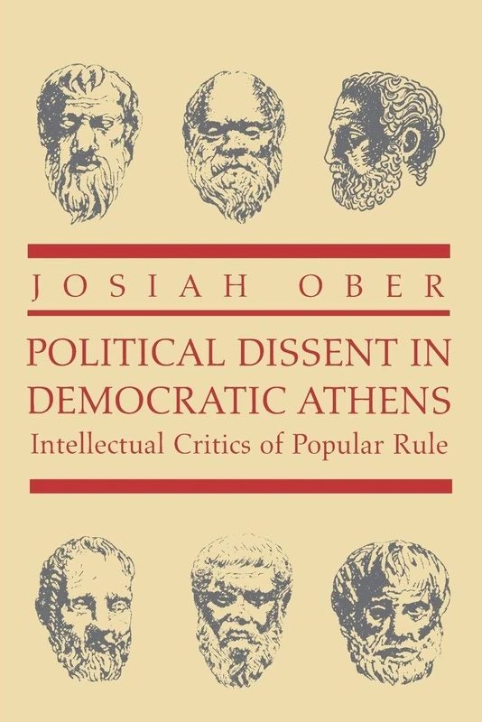 Political Dissent in Democratic Athens - Josiah Ober Book