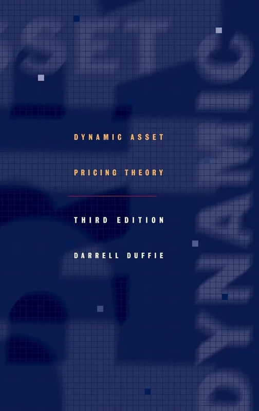 Dynamic Asset Pricing Theory Third Edition (Princeton Series in Finance)