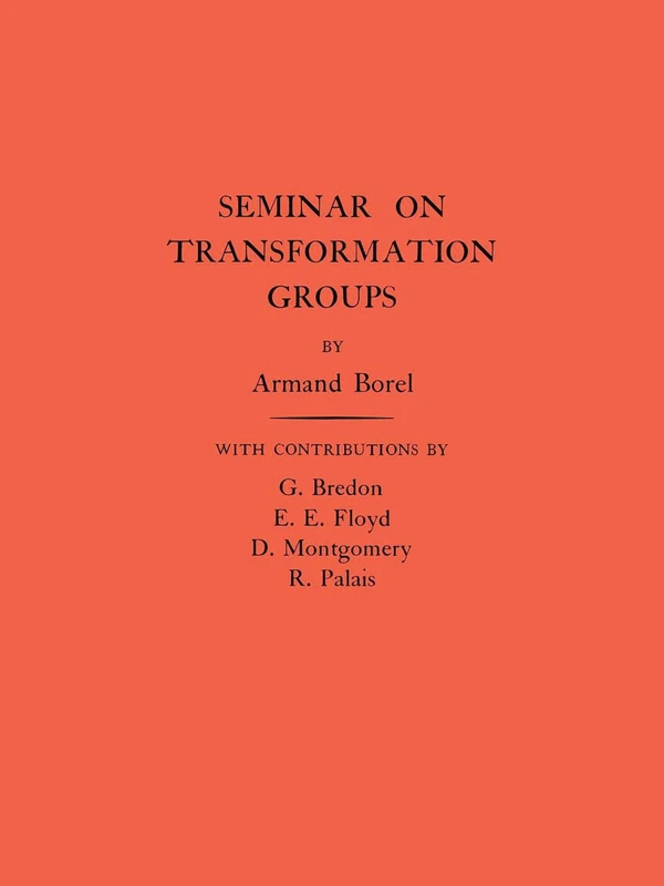 Seminar on Transformation Groups. (AM-46) (Annals of Mathematics Studies)
